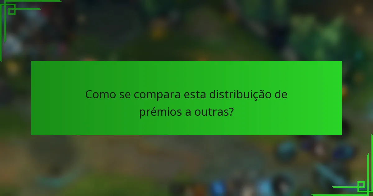 Como se compara esta distribuição de prémios a outras?